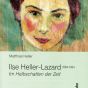 Ilse Heller-Lazard | Im Halbschatten der Zeit | Katalog